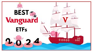 9 Best Vanguard ETFs to Buy And Hold In 2024 [upl. by Adlay915]