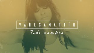 Vanesa Martín  Todo cambia Lyric Video Oficial [upl. by Aikym]