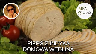 Pierś z indyka jako domowa wędlina Domowy przepis jak samemu zrobić pyszną wędlinę MENU Dorotki [upl. by Tillion]