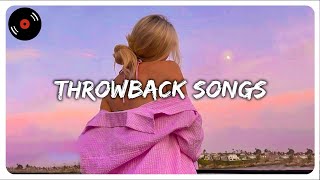 Best throwback songs ever [upl. by Chavez]