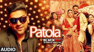 Patola Lyrical Video  Blackmail  Irrfan Khan amp Kirti Kulhari  Guru Randhawa [upl. by Evangelia]