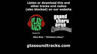 GTA San Andreas  Playback FM  Slick Rick  quotChildrens Storyquot [upl. by Barbi]