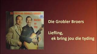 Die Grobler Broers  Liefling ek bring jou die tyding [upl. by Eizle]