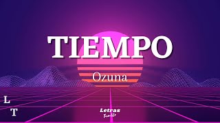 Ozuna  TIEMPO  LetraLyrics [upl. by Gnidleif768]