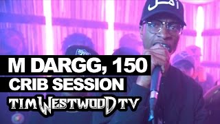 M Dargg 150 freestyle  Westwood Crib Session [upl. by Ardnuyek]