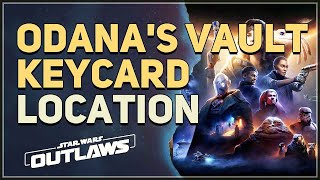 Odanas Vault Keycard Location Star Wars Outlaws [upl. by Nnayrb]