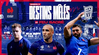 XV de France  Destins Mêlés  S06E10  Feu sacré [upl. by Urissa]