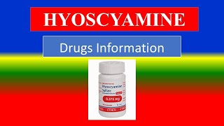 HYOSCYAMINE   Generic Name  Brand Names How to use Precautions Side Effects [upl. by Peursem]