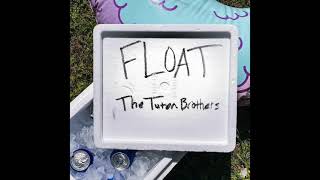 The Tuten Brothers  Float Official Audio [upl. by Toy]