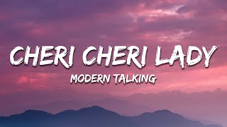 Modern Talking  Cheri Cheri Lady Lyrics [upl. by Iams]