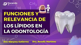 Funciones y Relevancia de los Lípidos en la Odontología [upl. by Booker]