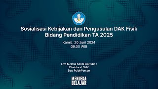 Sosialisasi Kebijakan dan Pengusulan DAK Fisik Bidang Pendidikan TA 2025 [upl. by Amorette]