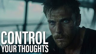 CONTROL YOUR THOUGHTS  Motivational Speech [upl. by Severson273]