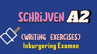 A2 PART 2 INBURGERING OEFENEXAMEN  SCHRIJVEN  2020 DUO  A2 NIVEAU  GESLAAGD LEARN DUTCH [upl. by Klepac]