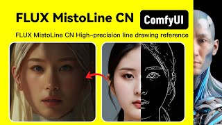 FLUX MistoLine CN  ComfyUI FLUX ｜Workshop Download and install Tutorial [upl. by Whitnell]