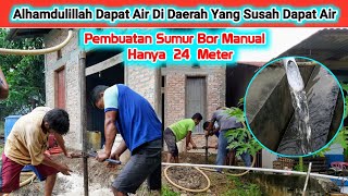 MEMBUAT SUMUR BOR MANUAL 24 METER  sampai selesai [upl. by Maryrose282]