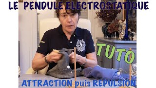 LE PENDULE ÉLECTROSTATIQUE EXPÉRIENCE AMUSANTE D’ÉLECTROSTATIQUE ATTRACTION RÉPULSIONEXPLICATION [upl. by Alfredo]