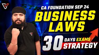 Last 30 Days Business Laws Strategy 🔥🔥  For CA Foundation Sep 2024 Aspirants  By Gurpreet Sir [upl. by Brittni]