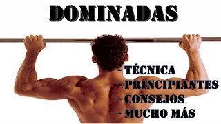 DOMINADAS Técnica correcta consejos para principiantes y todo lo que deberías saber [upl. by Akinas]