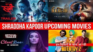 07 SHRADDHA KAPOOR Upcoming Movies List 202425 With Release Date  Shraddha Kapoor Upcoming Films [upl. by Ynnad]