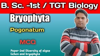 Pogonatum  most important MCQ  Bryophyta Botany  TGT Biology B Sc 1st [upl. by Arjan716]