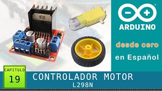 Arduino desde cero en Español  Capítulo 19  L298N Controlador de Motores DC y velocidad PWM [upl. by Ochs]