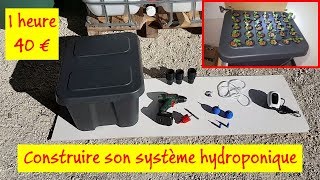 🔧 Construction dun système hydroponique en 1h pour moins de 40€ [upl. by Latterll]