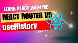 29 React JS  React Router V5  useHistory  link action push replace go goBack goForward [upl. by Leban]