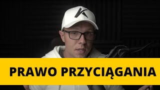 Prawo Przyciągania TO Ściema [upl. by Urbani]