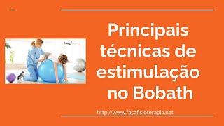 Principais técnicas de estimulação no Bobath [upl. by Mcnamee]