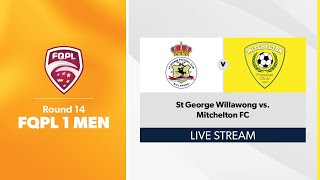 FQPL 1 Men Round 14  St George Willawong vs Mitchelton FC [upl. by Truelove]