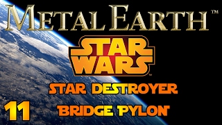 Metal Earth  Star Wars  Star Destroyer  Part 11  Bridge Pylon [upl. by Kant]