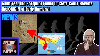 56M Year Old Footprint Found in Crete Could Rewrite the ORIGIN of EARLY HUMANS [upl. by Esyak377]