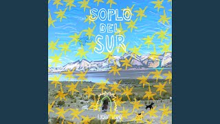 Soplo del Sur [upl. by Leizahaj]