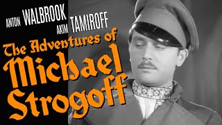 The Adventures of Michael Strogoff 1937 EPIC SWASHBUCKLER [upl. by Sordnaxela]