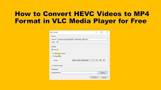 How to Convert HEVC Videos to MP4 Format in VLC Media Player [upl. by Ruttger929]