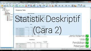 Cara Kedua Statistik Deskriptif Karakteristik Responden dengan SPSS [upl. by Geiger60]