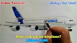 How to draw a aircraft  ✈ AIRBUS A380 ✈ Worlds largest passenger airplane  Complete tutorial [upl. by Sadirah799]