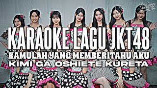 KARAOKE JKT48  Kamulah Yang Memberitahu Aku Kimi ga Oshiete Kureta [upl. by Brawley]