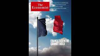 Cover art review The Economist 2024 France’s🇫🇷 centre cannot hold Macron France TheEconomist [upl. by Lipp]