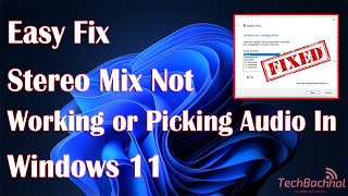 Stereo Mix Not Working or Picking Audio in Windows 11 Tutorial  How To Fix [upl. by Melamie47]