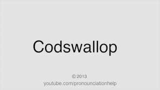 How to pronounce Codswallop [upl. by Aihsad]