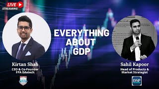 Everything about GDP  Basic to Advance  What amp How of GDP Demystified [upl. by Mcquillin380]