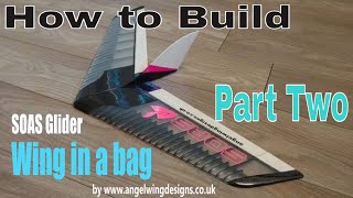 How to build the SOAS Wing in a bag glider by Angelwing Designs part 2 [upl. by Lodovico611]