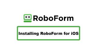 Installing RoboForm for iOS [upl. by Gabie]