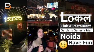 LOCAL  Gardens Galleria Mall Noida  Night life in Delhi NCR  Biggest Clubstraunt [upl. by Zerline]