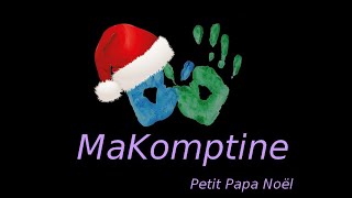 MaKomptine  Petit Papa Noël Comptine signée en MaKaton Français avec la collaboration de AAD [upl. by Masry]