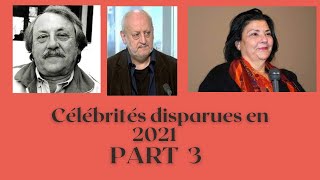 CÉLÉBRITÉS FRANCOPHONES DISPARUES EN 2021 PART3 [upl. by Menendez]