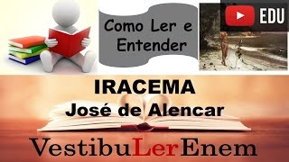 COMO LER E ENTENDER  Iracema [upl. by Alexandrina430]