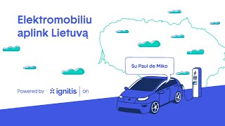 Elektromobiliu aplink Lietuvą su Paul de Miko išskirtinės vietos aplink laikinąją sostinę [upl. by Ikcim928]